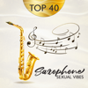 Top 40 Saxophone Sexual Vibes - Jazz Sax Lounge Collection