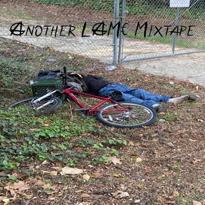 Another L@M€ Mixtape - EP