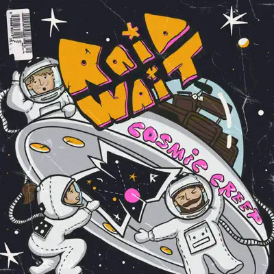 Listen to Cosmic Creep by Raid Wait