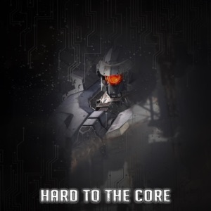 Hard To The Core - Single