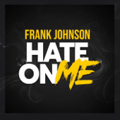 Hate On Me - Frank Johnson Cover Art