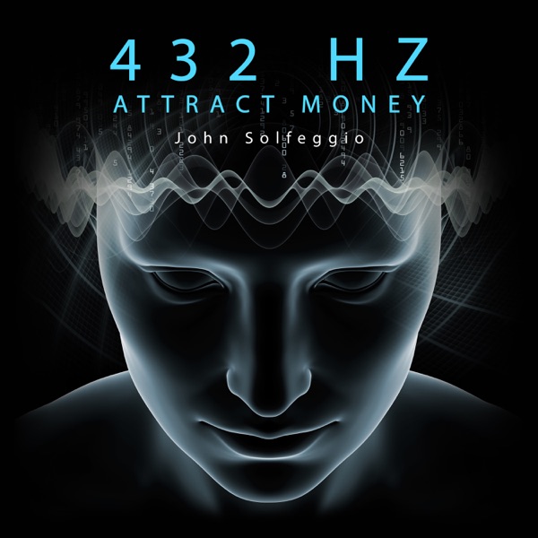 432 Hz Attract Money: High Vibration Frequency