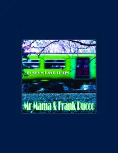 Ascolta MrMama & FrankRucco, guarda video musicali, leggi la biografia, vedi le date del tour & altro!