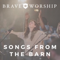 Songs From the Barn - EP - Brave Worship