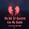 Ya No Te Quiero En Mi Vida