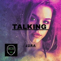 Talking - Single - J2RA