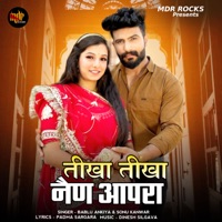 Tikha Tikha Nain Aapra - Single - Bablu Ankiya & Sonu Kanwar