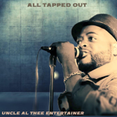 All Tapped Out - Uncle Al Thee Entertainer Cover Art