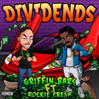 Dividends (feat. Rockie Fresh) - Single - Griffin Bars