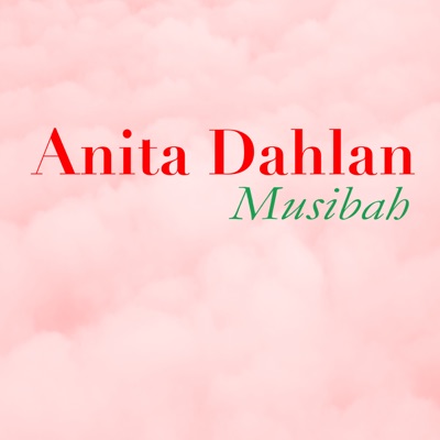 Song - Musibah - Anita Dahlan