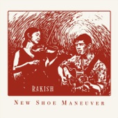 Rakish - New Shoe Maneuver