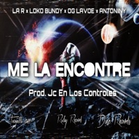 Hoy me la encontré (feat. La R, OgLavoe & LokoBundy) - Single - Antoniiny & los rulay