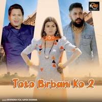 Toto Birbani Ko 2 - Single - Devendra Foji & Aaysa Sharma