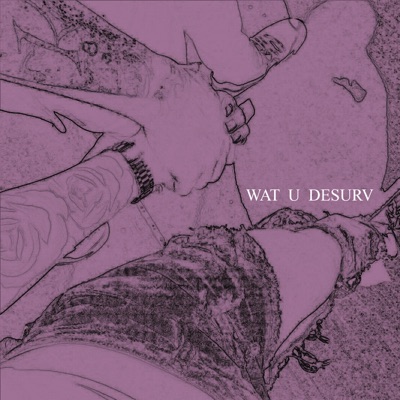 Wat U Desurv - Single