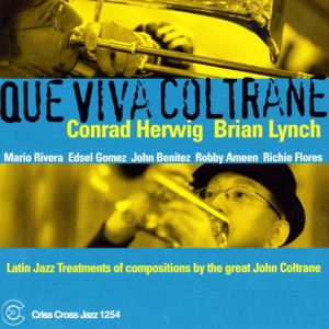 Que Viva Coltrane (feat. Mario Rivera, Edsel Gomez, John Benitez, Robby Ameen & Richie Flores)