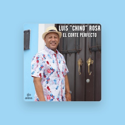 Listen to Luis "Chino" Rosa, watch music videos, read bio, see tour dates & more!