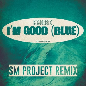 I'm Good (Blue) [SM Project Remix Edit]