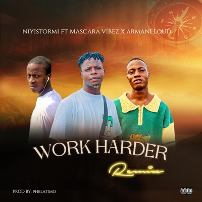 Work Harder (feat. Mascara Vibez & Armani Loud) [Remix] - Single