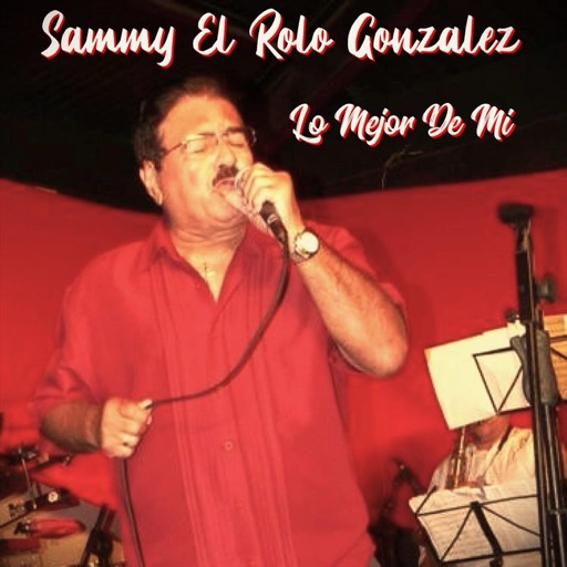 Art for Lo Mejor de Mi by Sammy El Rolo Gonzalez