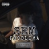 Sem Problema - Single