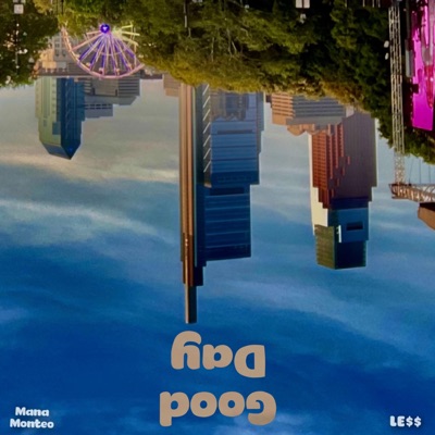Good Day  (feat.  LE$$) - Single