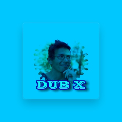 Listen to Dub X, watch music videos, read bio, see tour dates & more!