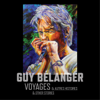 Voyages (& autres histoires) - Guy Bélanger