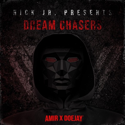 Dream Chasers (feat. AMIR. & DoeJay) - Single