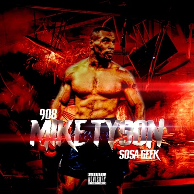 Mike Tyson (feat. Sosa Geek) - Single