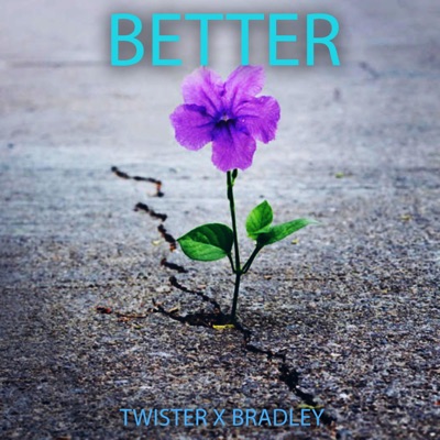 Better (feat. Bradley_Official) - Single
