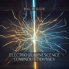 Electro Luminescence (Luminous Odyssey) - Single