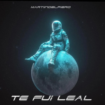 TE FUI LEAL (feat. martiindelpiero) - Single