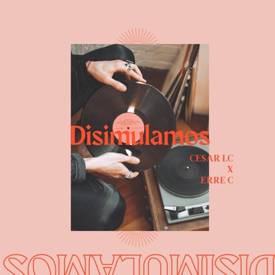 Disimulamos (feat. Erre C) - Single