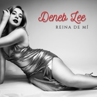 REINA DE MÍ - Single - Deneb Lee & Yhezid
