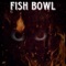Fish Bowl - Certifiedjay810 lyrics