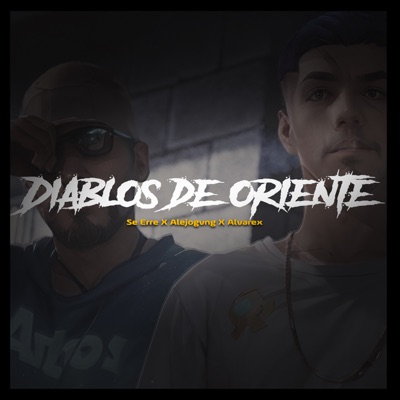 Diablos de Oriente (feat. AlejoGvng & Alvarex) - Single