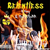 Relentless (feat. MuRRMuRR) - Single - K Dog