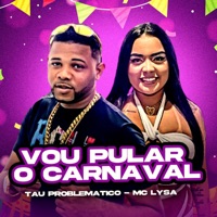 Vou Pular o Carnaval - Single - Tau Problematico