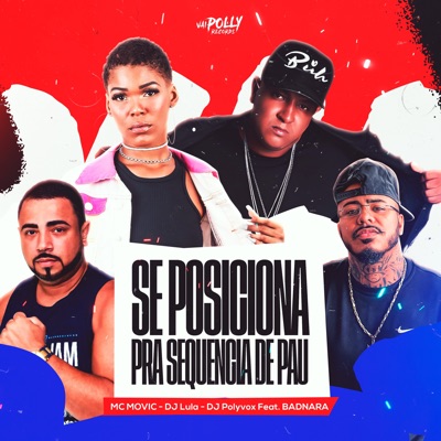 Se Posiciona pra Sequência de Pau (feat. BADNARA) - Single