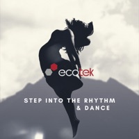 Step Into the Rhythm & Dance - Single - Ecotek