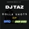 Dolla Shots (feat. BMQ & Green Socks) - DJ Taz lyrics