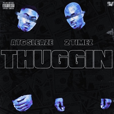 Thuggin (feat. 2Timez.) - Single