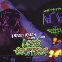 Lose Control (feat. DJ Cheem & Marver) - Single - Freddy Rasta
