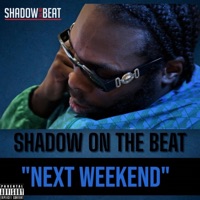 Next Weekend - Single - Shadow on the Beat
