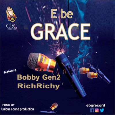 E Be Grace (feat. Rich Richy) - Single