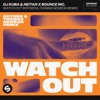 Bounce Inc - Watch Out (Kryder & Thomas Newson Remix)