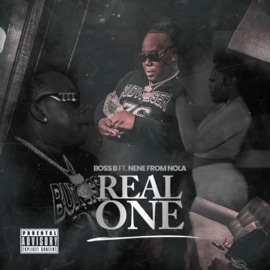 Real One (feat. Nene From Nola!) Boss B