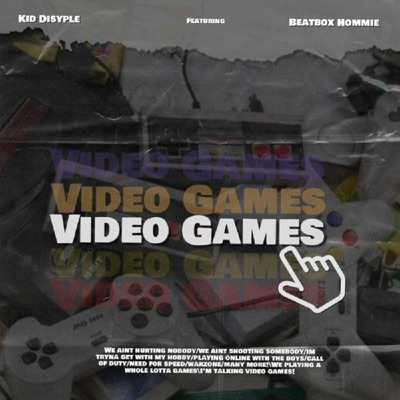 Video Games (feat. Beatbox Hommie) - Single