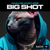 Big Shot - Analog Hustlers