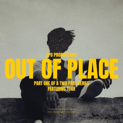 Out of Place Pt. 1 (feat. tuxx) - Single